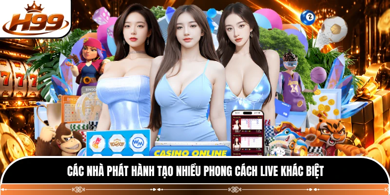 Các nhà phát hành tạo nhiều phong cách live khác biệt