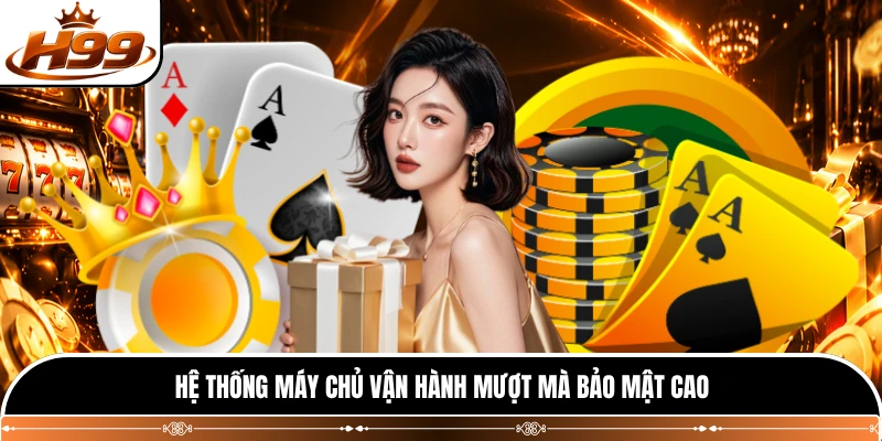 Hệ thống máy chủ vận hành mượt mà bảo mật cao